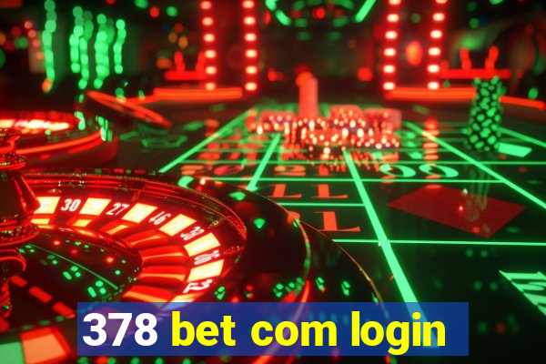 378 bet com login